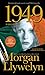 1949: A Novel of the Irish Free State (Irish Century) by Morgan Llywelyn