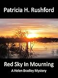 Red Sky In Mourning: A Helen Bradley Mystery (Helen Bradley Mysteries Book 3)