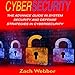 Cybersecurity: The Advance Guide in System Security and Defense Strategies in Cybersecurity by 