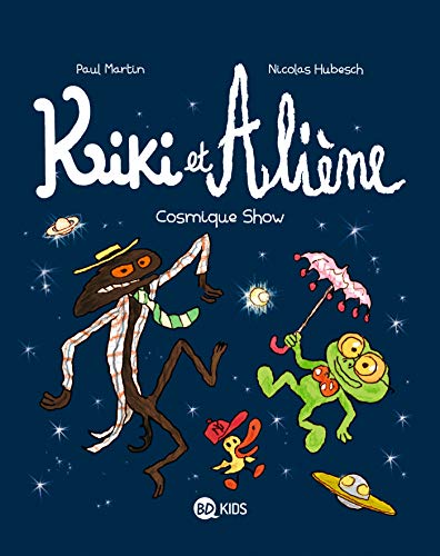 Kiki et Aliène, Tome 6 : Cosmique Show by