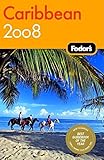 Fodor's Caribbean 2008 (Travel Guide) by 