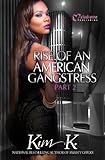 Rise of an American Gangstress - Part 2
