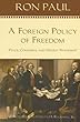 A Foreign Policy of Freedom, By: Ron Paul