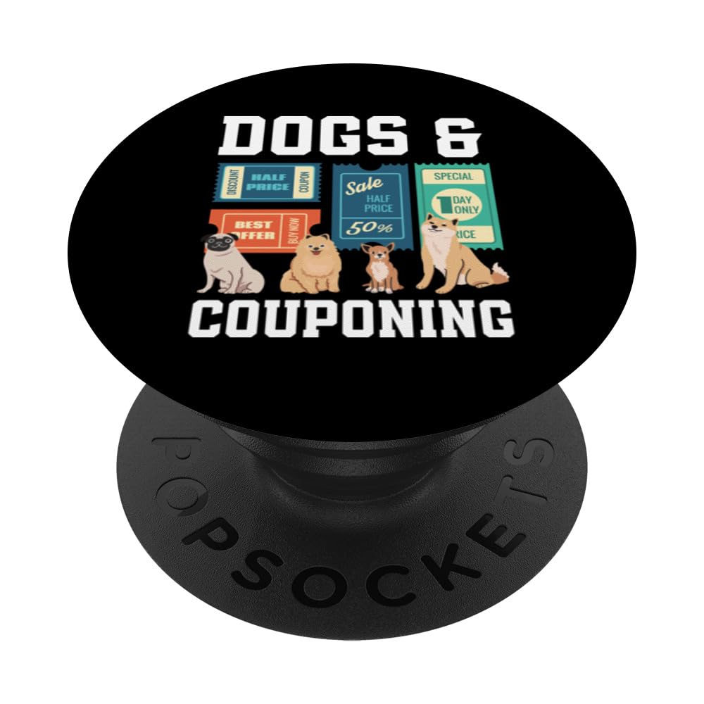 Dogs & Couponing Funny Coupon Coupener Couponing PopSockets Swappable PopGrip