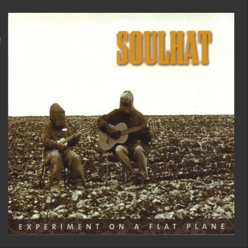 Soulhat - Experiment On A Flat Plane - Zortam Music