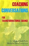Coaching Conversations for Transformational Change (Self Actualization Series Book 2)