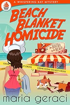 Beach Blanket Homicide (Whispering Bay Mystery Book 1) by [Geraci, Maria]