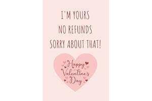 Valentines Day Gifts for Husband: I'm Yours No Refunds Sorry About That! Happy Valentine's Day/ Funny Greeting Card Alternative/ Personalized Notebook for Him