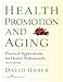 Health Promotion and Aging: Practical Applications for Health Professionals, Sixth Edition