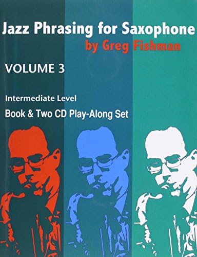 Jazz Phrasing for Saxophone Volume 3