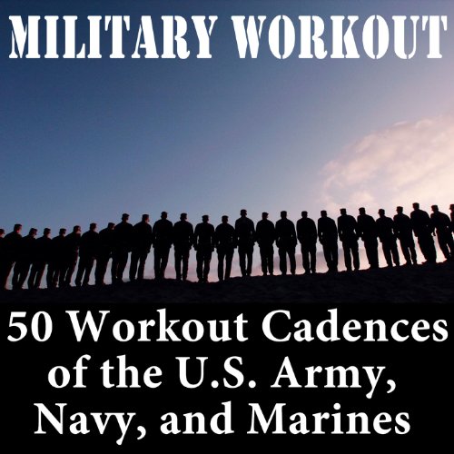 50 Workout Cadences of the U.S. Army, Navy, and Marines by U.S. Drill
