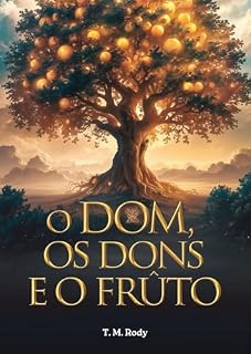 Livro O Dom, os Dons e o Fruto: A Jornada com o Espírito Santo