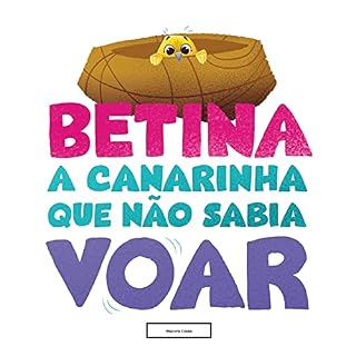 Livro Betina, a canarinha que não sabia voar
