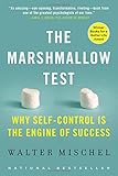 The Marshmallow Test: Why Self-Control Is the Engine of Success
