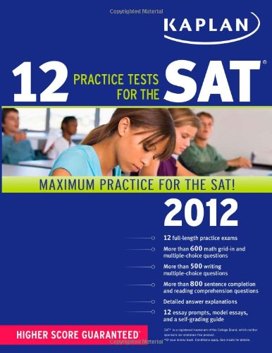 Kaplan 12 Practice Tests for the SAT 2012