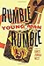 Rumble Young Man Rumble