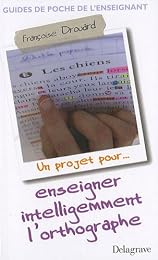 Enseigner intelligemment l'orthographe