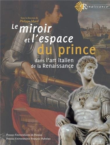 Le  miroir et l'espace du prince dans l'art italien de la Renaissance