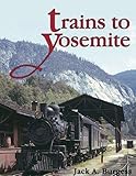 Trains to Yosemite by 
