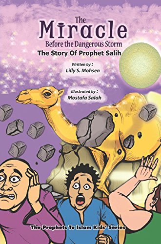 The Miracle Before The Dangerous Storm - The Story of prophet Salih
