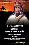 Selected Letters of General Thomas Woodward's Reminiscences by Thomas S. Woodward, Nina Cooper