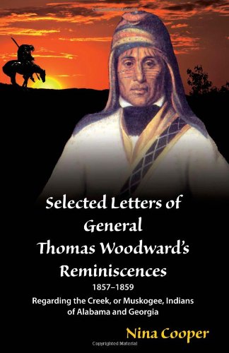 Selected Letters of General Thomas Woodward's Reminiscences by Thomas S. Woodward