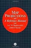 Map Projections : A Reference Manual, Bugayevskiy, Lev M. and Snyder, John P., 0748403043