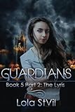 Guardians: The Lyris (Volume 6)