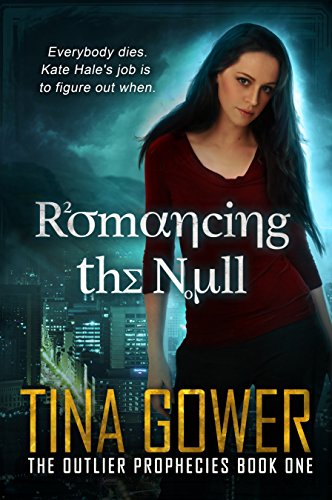 Romancing the Null (The Outlier Prophecies Book 1) by [Gower, Tina]