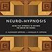 Neuro-Hypnosis: Using Self-Hypnosis to Activate the Brain for Change (Norton Professional Books)
