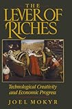 The Lever of Riches: Technological Creativity and Economic Progress cover