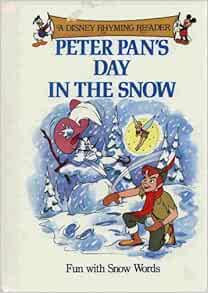 Peter Pan's Day in the Snow: Fun With Snow Words (A Disney Rhyming