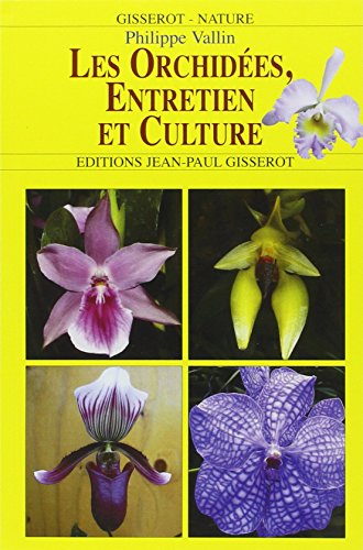 Orchidées, entretien et culture