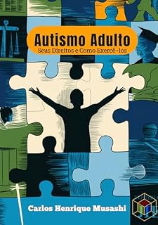 Livro Autismo Adulto: Seus Direitos e Como Exercê-los