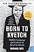Born to Kvetch: Yiddish Language and Culture in All of Its Moods (P.S.)