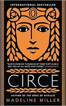 Circe, by Madeline Miller Circe, by Madeline Miller