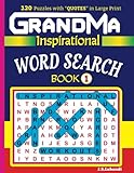 GRANDMA Inspirational WORD SEARCH Book:120 puzzles and inspirational quotes to boost your memory, reason, mind and mood. (Volume 1) by J S Lubandi
