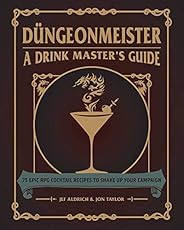 Düngeonmeister: 75 Epic RPG Cocktail Recipes to Shake Up Your Campaign (The Ultimate RPG Guide Series)