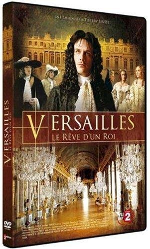 Versailles, Le Rêve D'un Roi