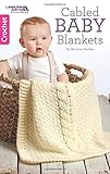 Cabled Baby Blankets |Crochet | Leisure Arts (75579) by Bonnie Barker