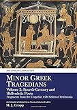 Minor Greek Tragedians, Volume 2: Fourth-Century