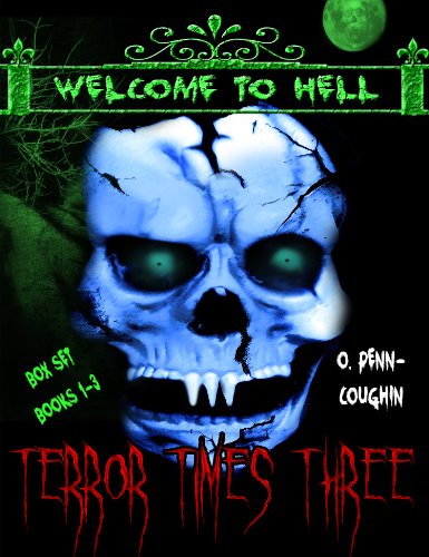 Terror Times Three, Welcome to Hell Box Set, Books 1-3