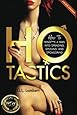 Ho Tactics (Uncut Edition): How To Mindf**k A Man Into Spending, Spoiling, and Sponsoring