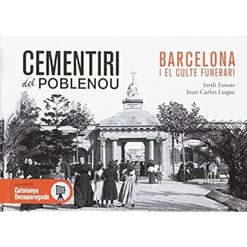 Cementiris de Poblenou (Catalunya Desapareguda) Cementiris de Poblenou (Catalunya Desapareguda)