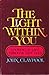 The Light Within You: Looking at Life Through New Eyes