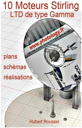 10 Moteurs Stirling: plans, descriptions, réalisations (French Edition)