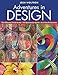 Adventures in Design: Ultimate Visual Guide, 153 Spectacular Quilts, Activities & Exercises by Joen Wolfrom