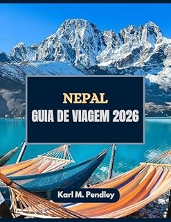 Livro Nepal Guia de viagem 2026 : dos templos antigos e picos do Himalaia às tradições acolhedoras e cultura atemporal