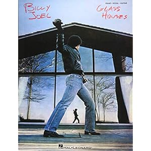 Billy Joel – Glass Houses: Additional Editing and Transription by David Rosenthal: Additional Editing and Transcription…