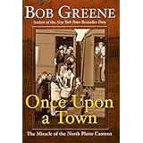 Once Upon a Town: The Miracle of the North Platte Canteen